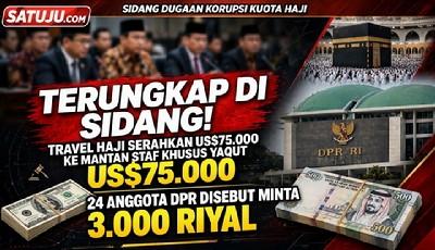 Sidang Kuota Haji: US$75 Ribu Mengalir, 24 Anggota DPR Disebut Minta Riyal