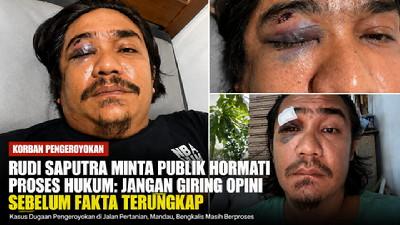 Kasus Pengeroyokan Rudi Saputra Masuk Tahap I, Korban Minta Publik Hormati Proses Hukum