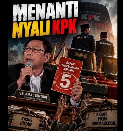 Nilai 5 untuk KPK, Dua Menteri Menunggu Ujung Penyidikan