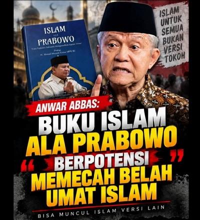 Judul “Islam ala Prabowo” Dipersoalkan, Anwar Abbas: Bisa Pecah Umat