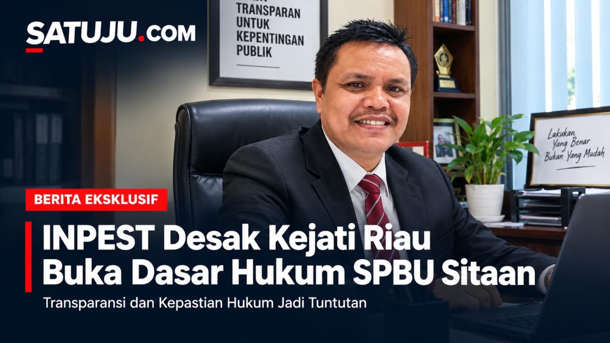 INPEST Desak Kejati Riau Buka Dasar Hukum SPBU Sitaan