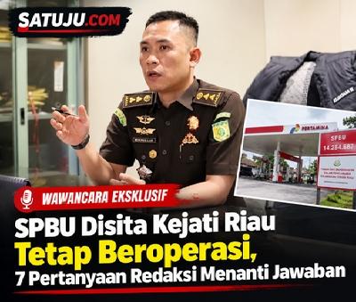 SPBU Disita, Tetap Beroperasi: Kejati Riau Belum Menjawab Dasar Hukumnya