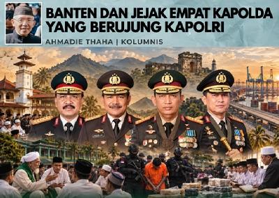 Banten dan Jejak Empat Kapolda yang Berujung Kapolri
