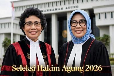 Seleksi Hakim Agung dan Dua Nama yang Jadi Sorotan