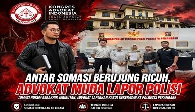 Antar Somasi Berujung Ricuh, Advokat Muda Lapor Polisi
