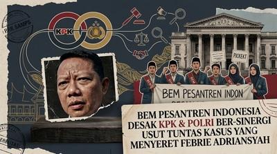 BEM Pesantren Indonesia Desak KPK dan Polri Bersinergi Usut Tuntas Kasus yang Menyeret Febrie Adriansyah