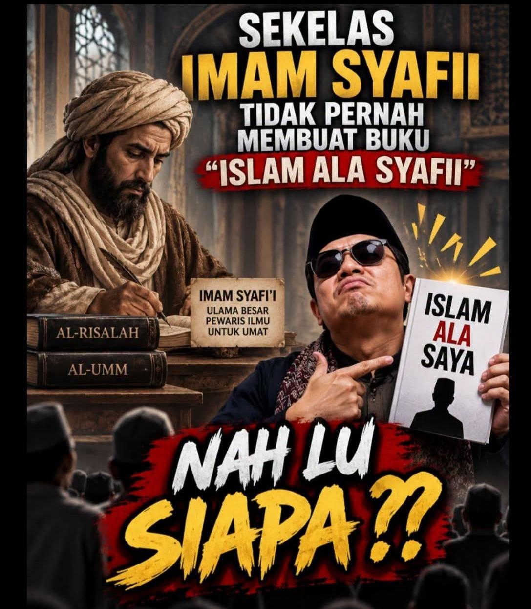 Imam Syafi"i Saja Tak Mengklaim “Islam Ala Saya”, Lalu Anda Siapa?