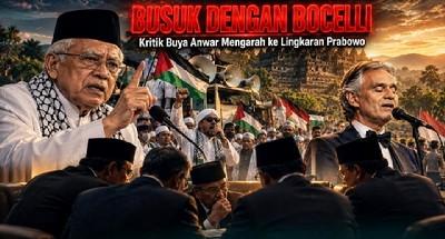 Busuk dengan Bocelli: Kritik Buya Anwar Mengarah ke Lingkaran Prabowo