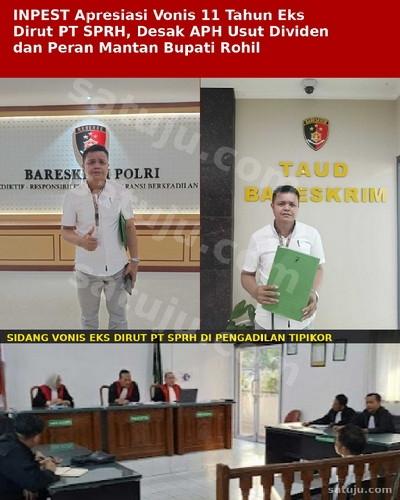 INPEST Apresiasi Vonis 11 Tahun Eks Dirut PT SPRH, Desak APH Usut Dividen dan Peran Mantan Bupati Rohil