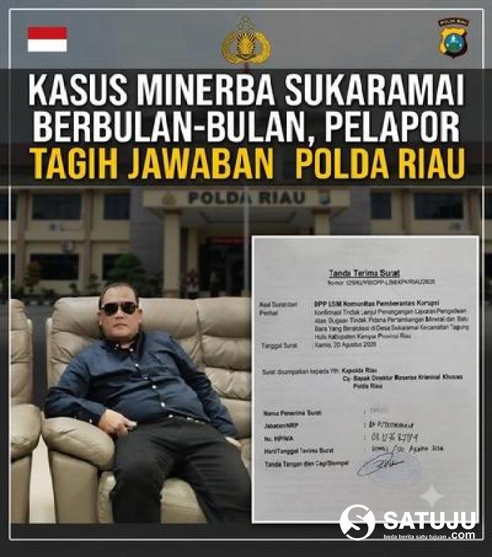 Kasus Minerba Sukaramai Berbulan-bulan, Pelapor Tagih Jawaban Polda Riau