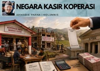 APBN Bayar Utang KDMP Rp240 Triliun, Koperasi atau Beban Negara?