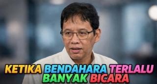 Ketika Bendahara Terlalu Banyak Bicara