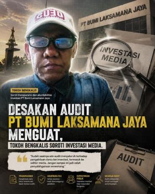 Desakan Audit PT Bumi Laksamana Jaya Menguat, Tokoh Bengkalis Soroti Investasi Media