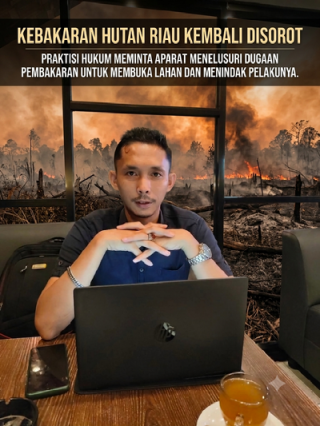 Kebakaran Hutan Riau Berulang, Jejak Pembukaan Lahan Dipertanyakan