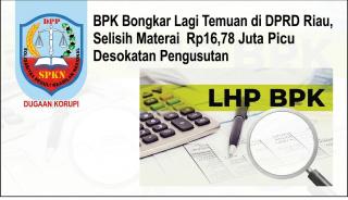 BPK Bongkar Lagi Temuan di DPRD Riau, Selisih Materai Rp16,78 Juta Picu Desakan Pengusutan