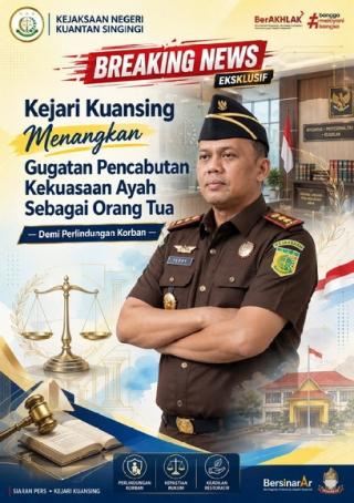 Kejari Kuansing Menangkan Gugatan Pencabutan Hak Asuh Ayah Pelaku Kekerasan Seksual