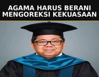 Agama Harus Berani Mengoreksi Kekuasaan