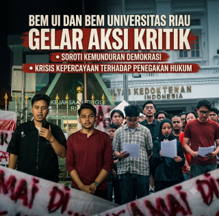 BEM UI dan UNRI Gelar Aksi Kritik, Soroti Kemunduran Demokrasi hingga Krisis Kepercayaan terhadap Penegakan Hukum